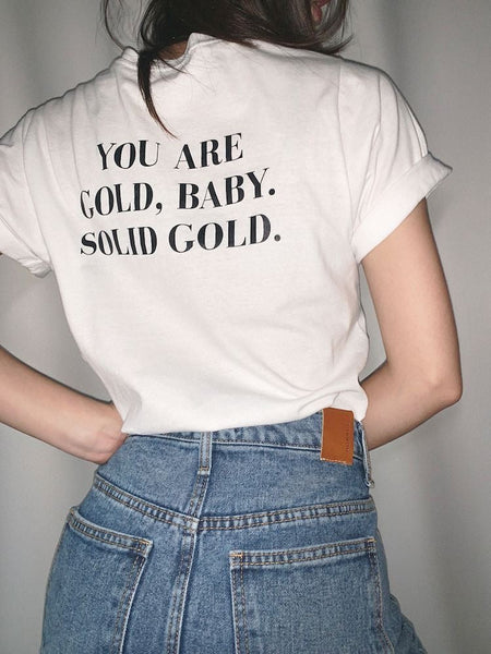 You Are Gold, Baby, Solid Gold T-Shirt for Women