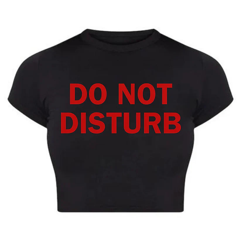 Do Not Disturb” Black Baby Tee Crop Top by Zyra Drip