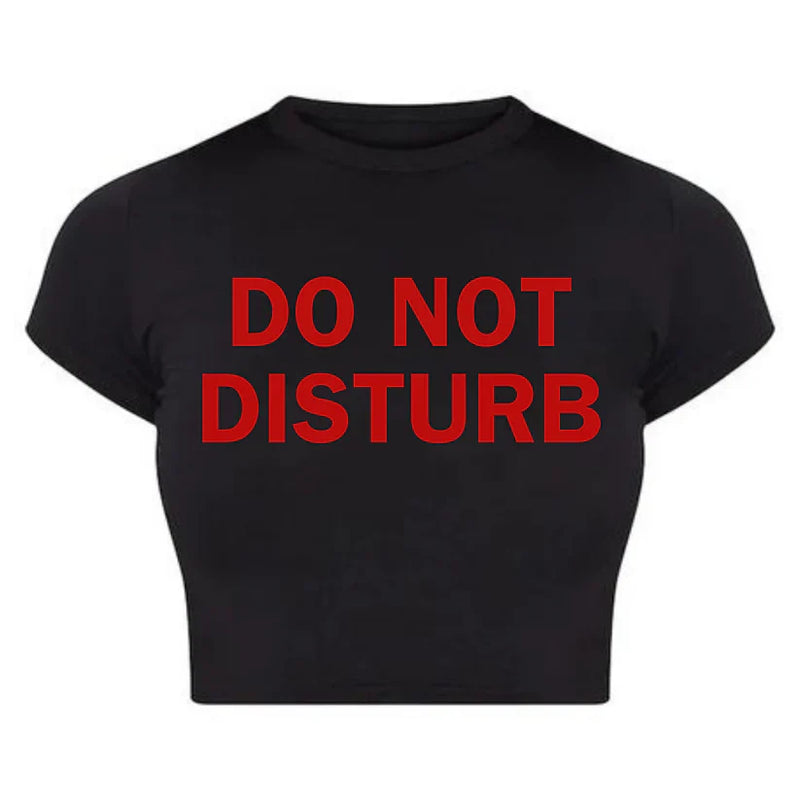 Do Not Disturb” Black Baby Tee Crop Top by Drip Republic