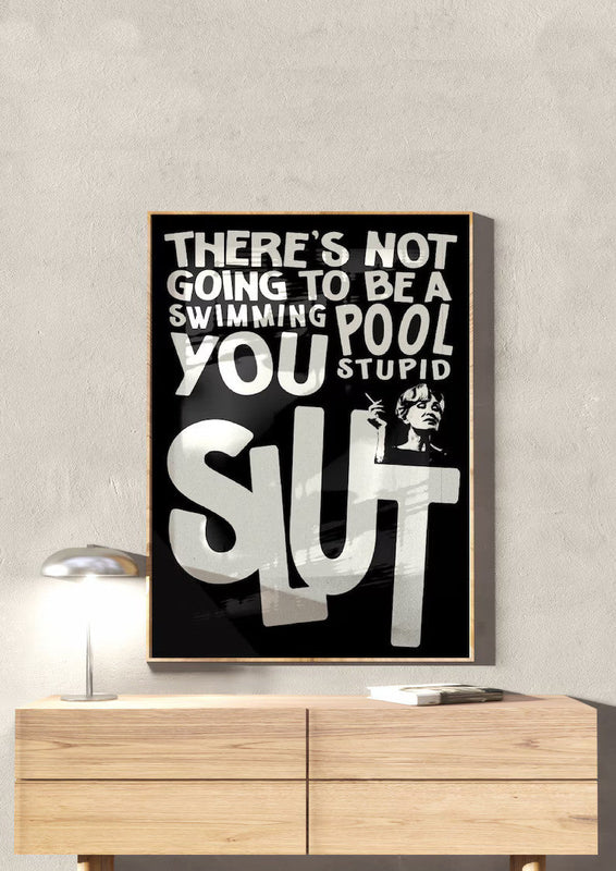 There's Not Going To Be Swimming Pool Poster | Wall Art
