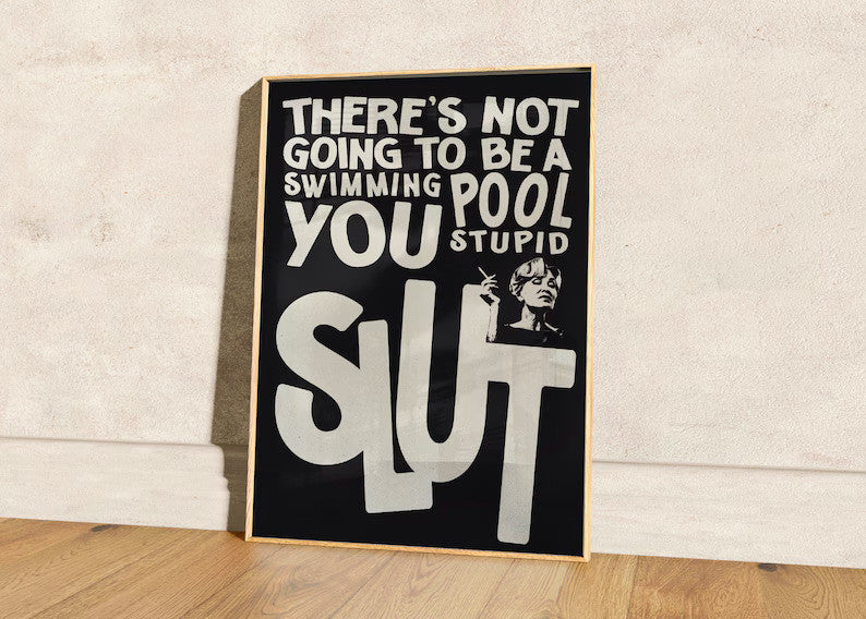 There's Not Going To Be Swimming Pool Poster | Wall Art