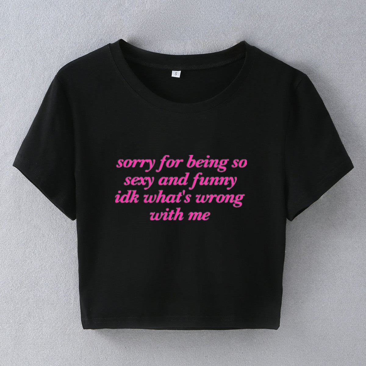 Sorry for Being Sexy & Funny Baby Tee Crop Top