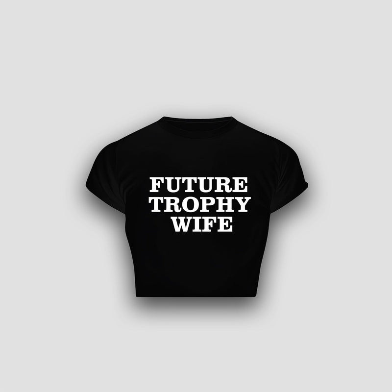 Future Trophy Wife Baby Tee – Black Crop Top for Women