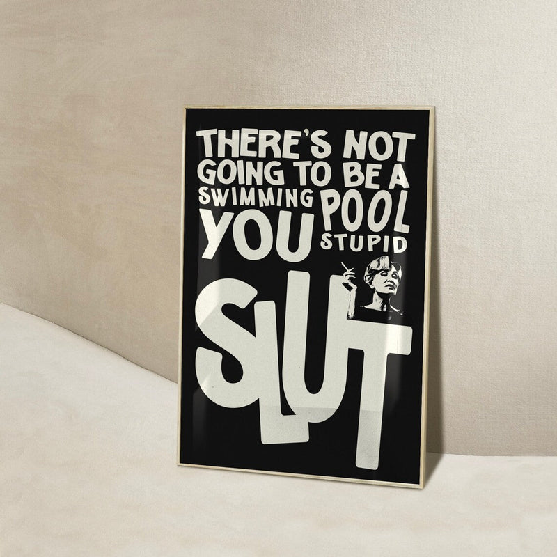 There's Not Going To Be Swimming Pool Poster | Wall Art