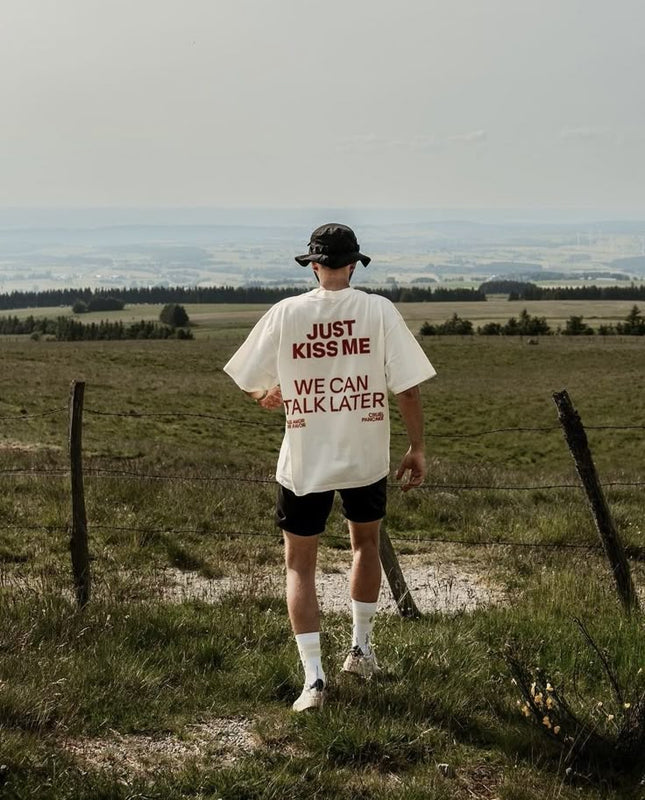 Just Kiss Me We Can Talk Later Oversized T-Shirt