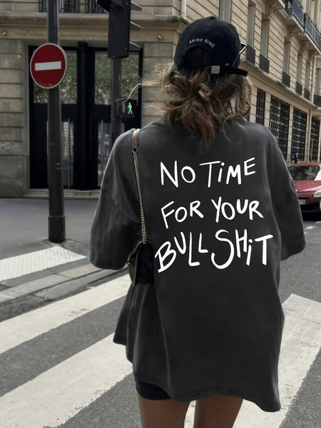 No Time For Your Bullshit Oversized Black T-Shirt | Unisex Streetwear Tee