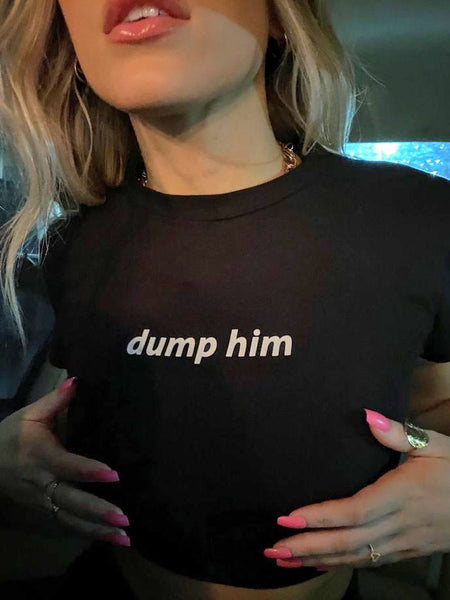Dump Him Black Baby Tee for Women – Cropped Graphic T-Shirt
(Alt option if you want more edg