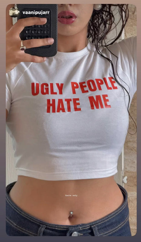 Ugly People Hate Me Baby Tee – White Crop Top